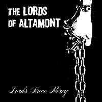 The Lords Of Altamont : Lords Have Mercy